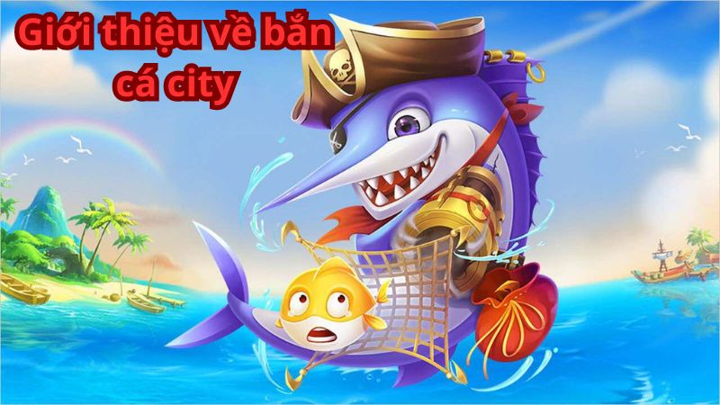 ban ca city 1