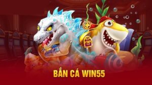 ban ca win55